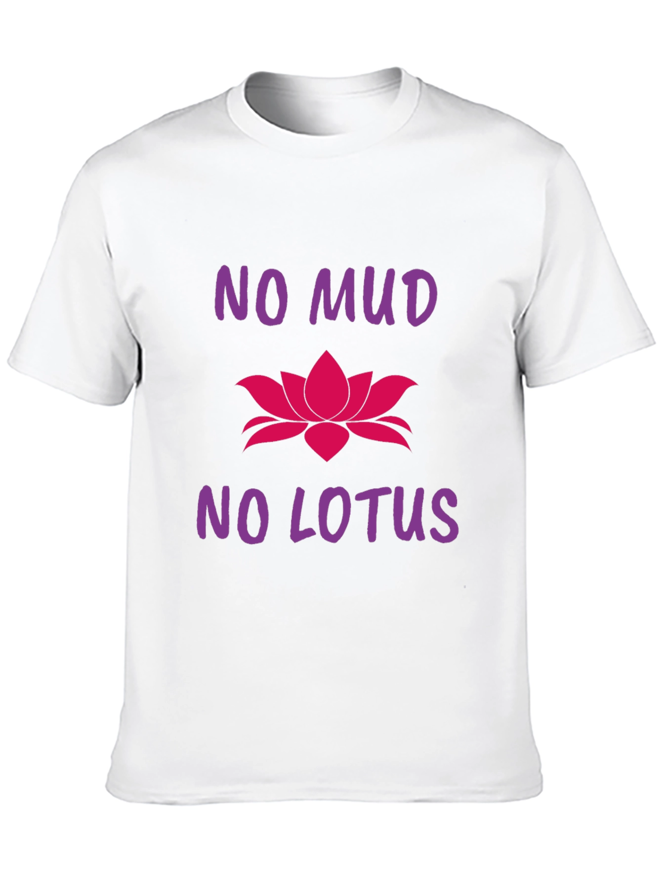 No Mud No Lotus Graphic T-Shirt - Inspiring Tee