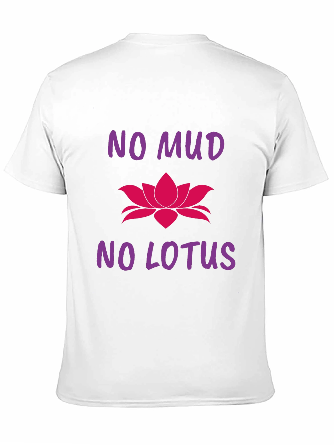 No Mud No Lotus Graphic T-Shirt - Inspiring Tee
