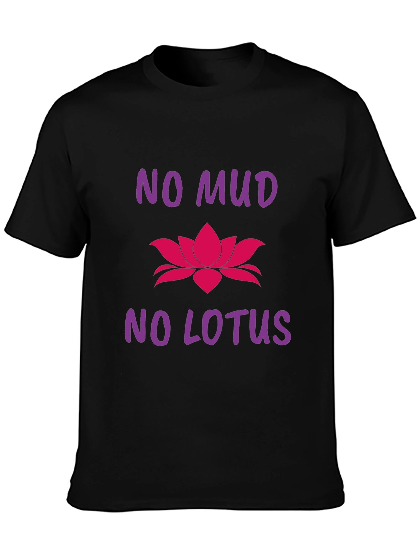 No Mud No Lotus Graphic T-Shirt - Inspiring Tee