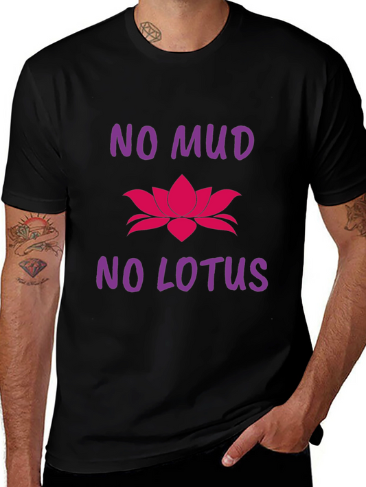 No Mud No Lotus Graphic T-Shirt - Inspiring Tee