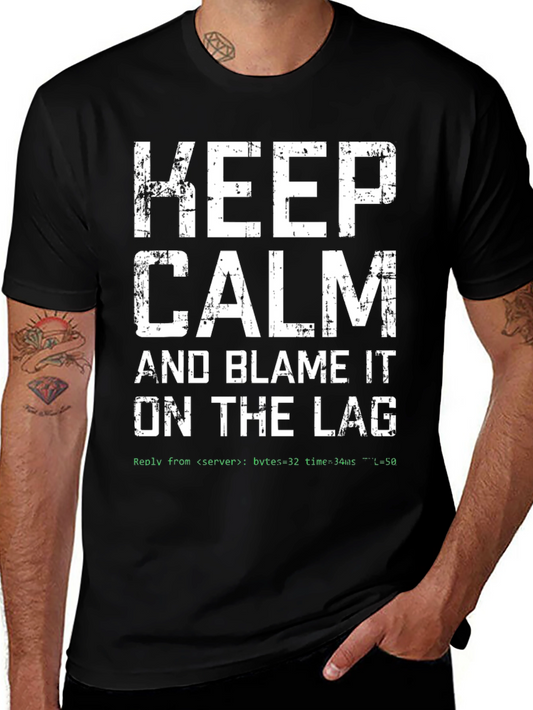 Keep Calm Blame the Lag Gamer T-Shirt