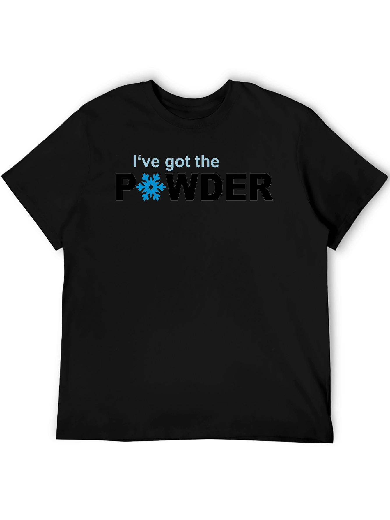 Ive Got The Powder Skiing T-Shirt