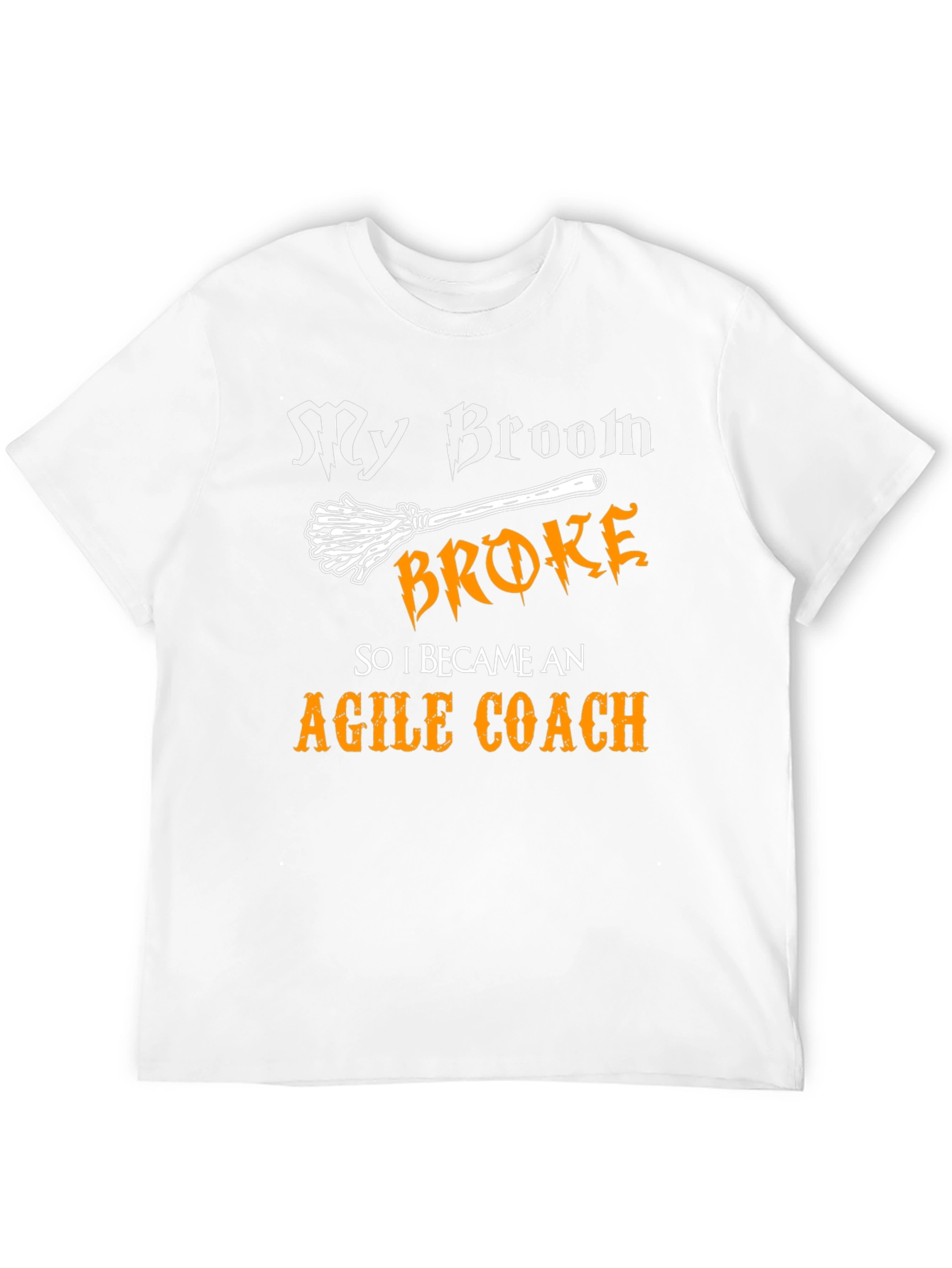 Agile Coach T-Shirt - My Broom Broke!