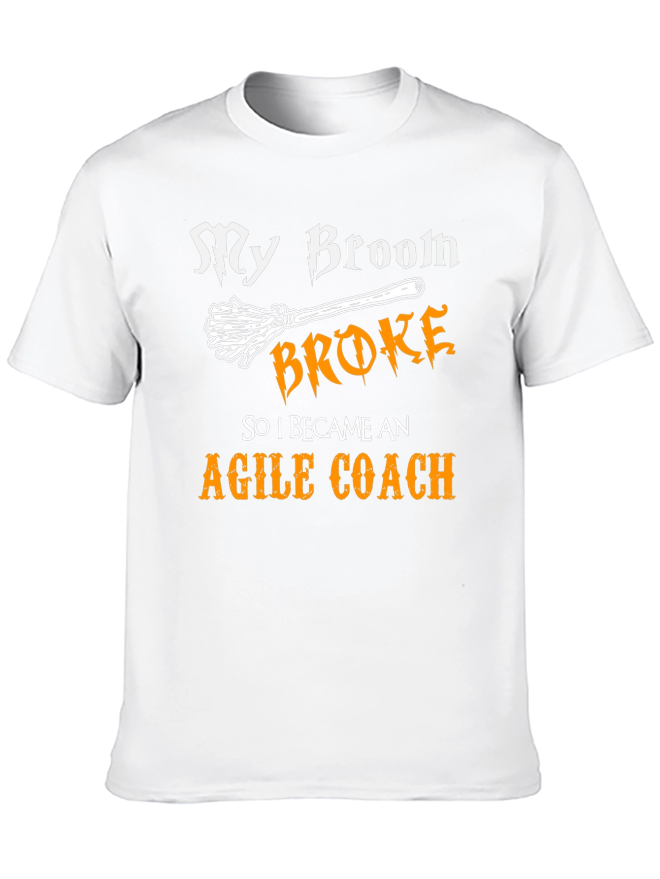 Agile Coach T-Shirt - My Broom Broke!