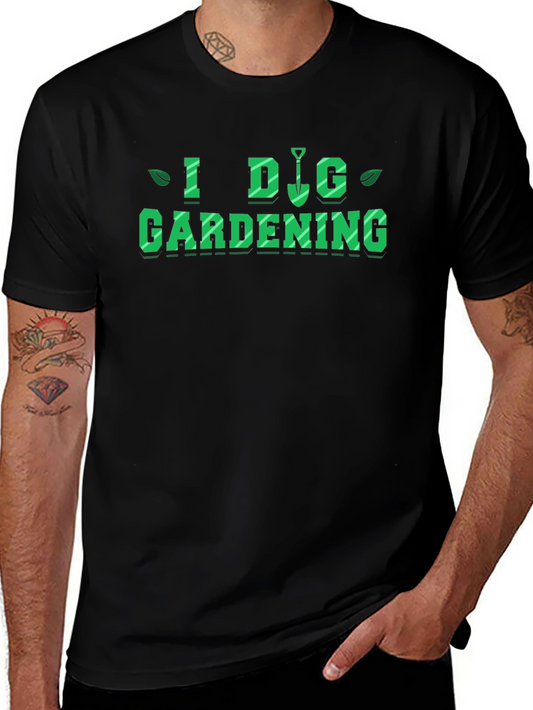 I Dig Gardening T-Shirt