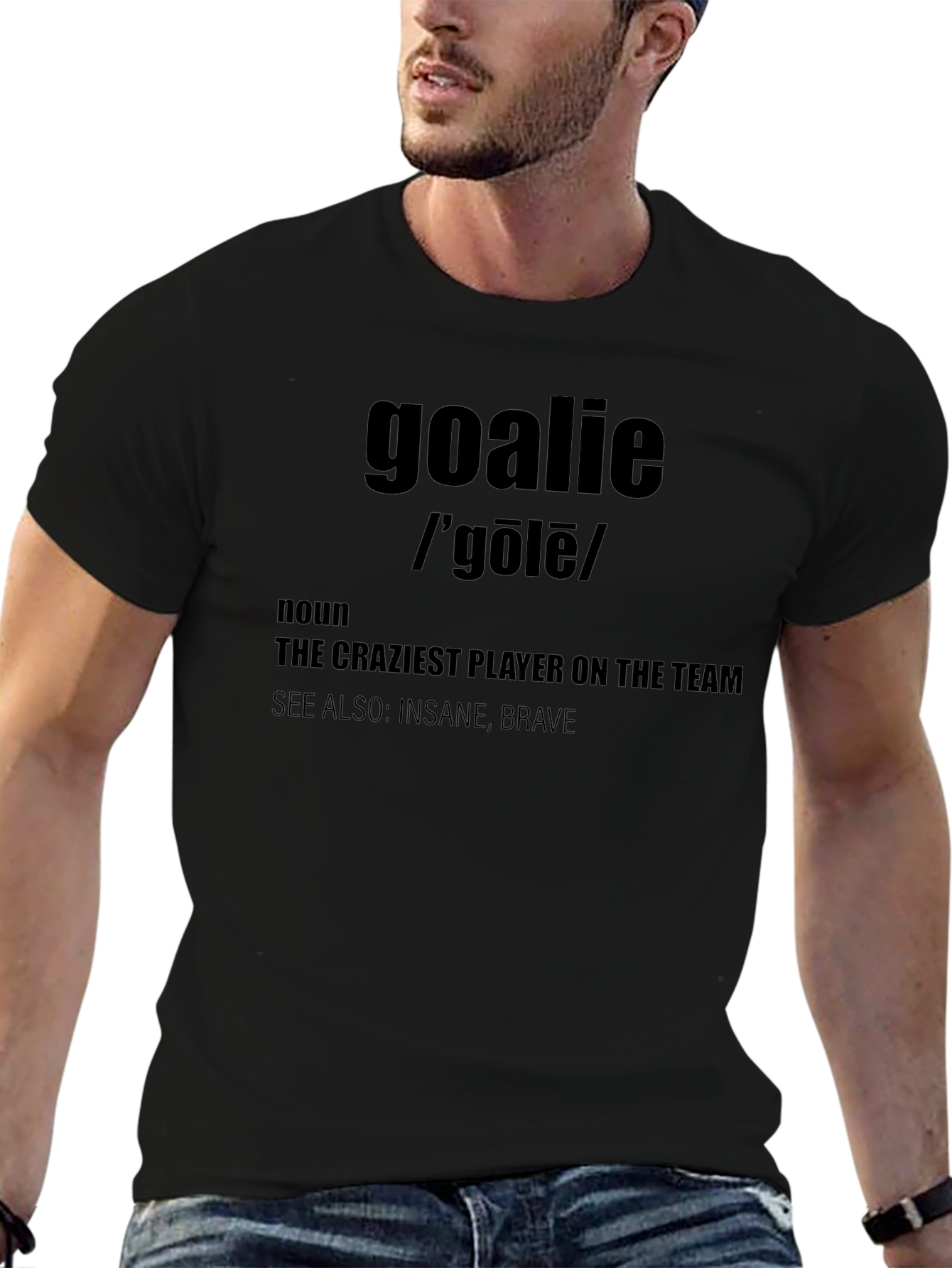 Goalie Definition T-Shirt - The Craziest Player