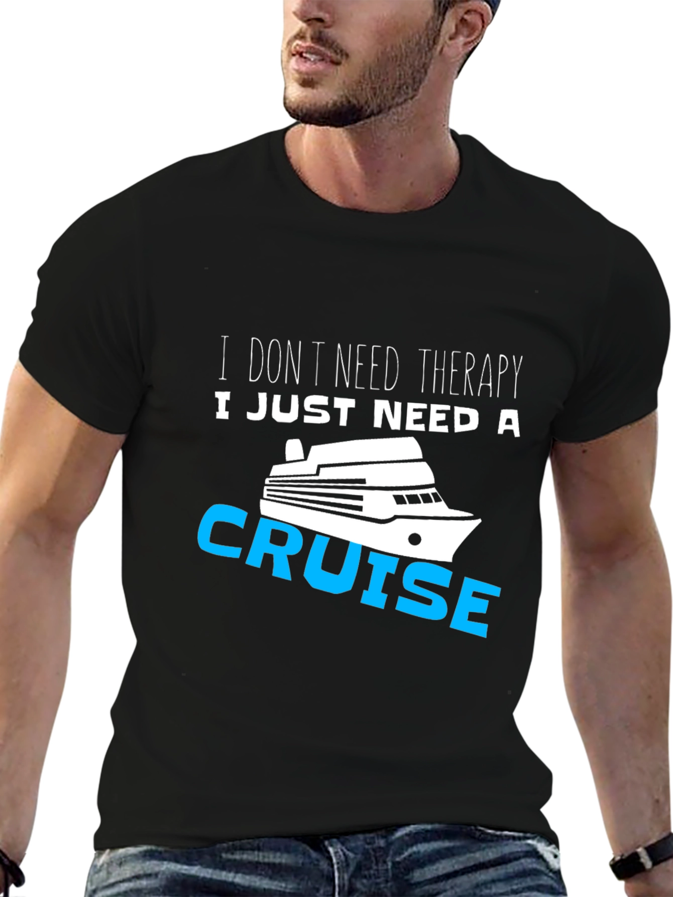 I Just Need A Cruise T-Shirt Funny Vacation Tee