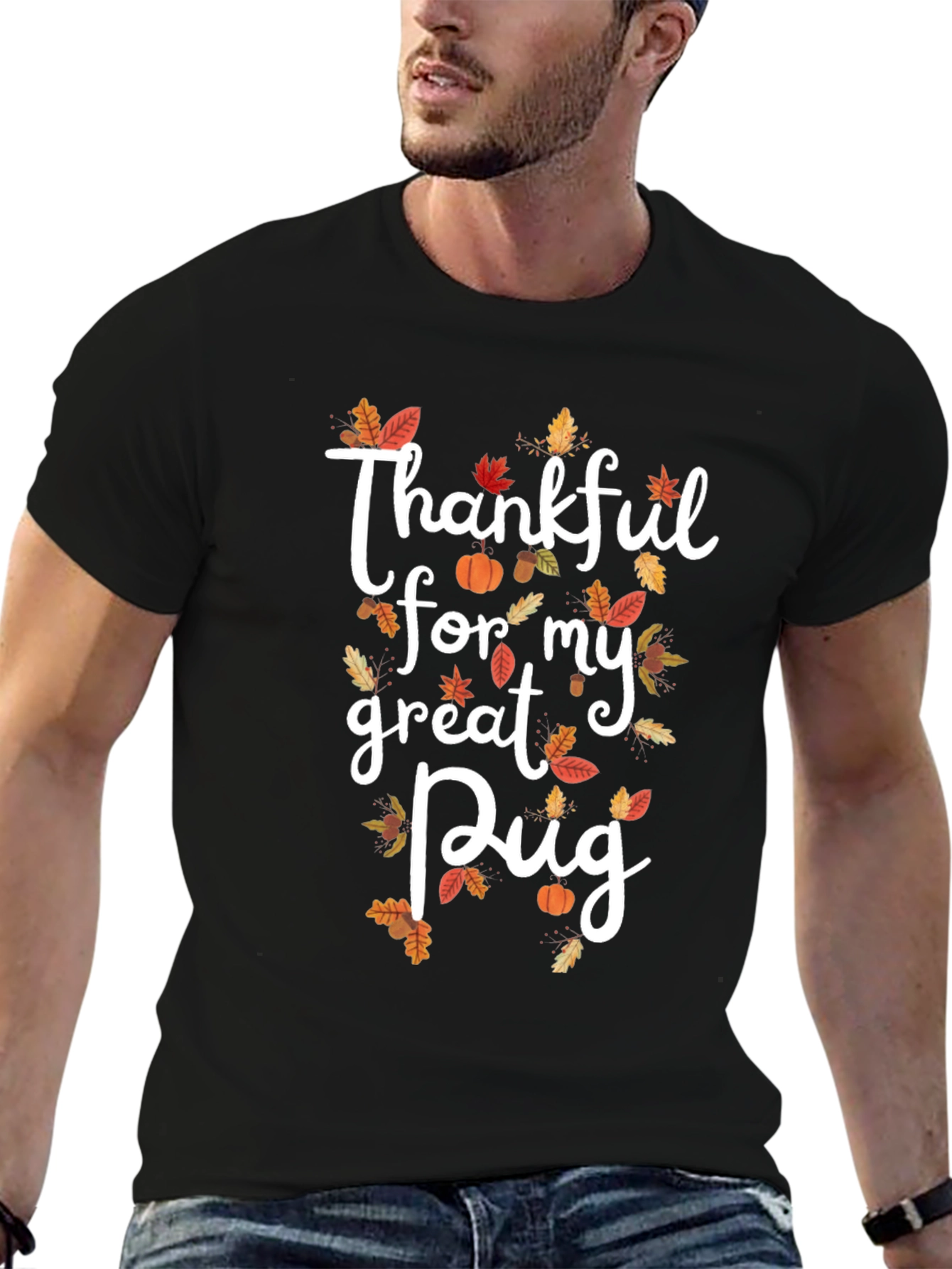 Thankful for my Great Pug Black T-Shirt