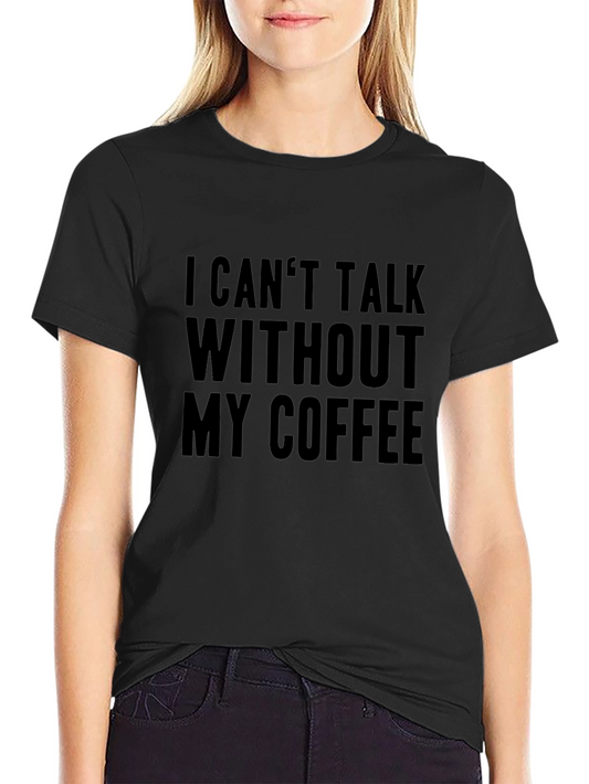 I Cant Talk Without My Coffee - Mens Graphic Tee
