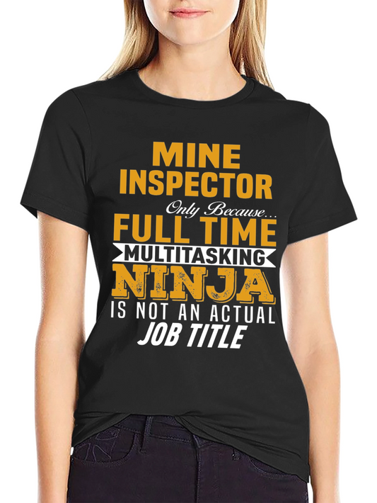 Mine Inspector Multitasking Ninja T-Shirt