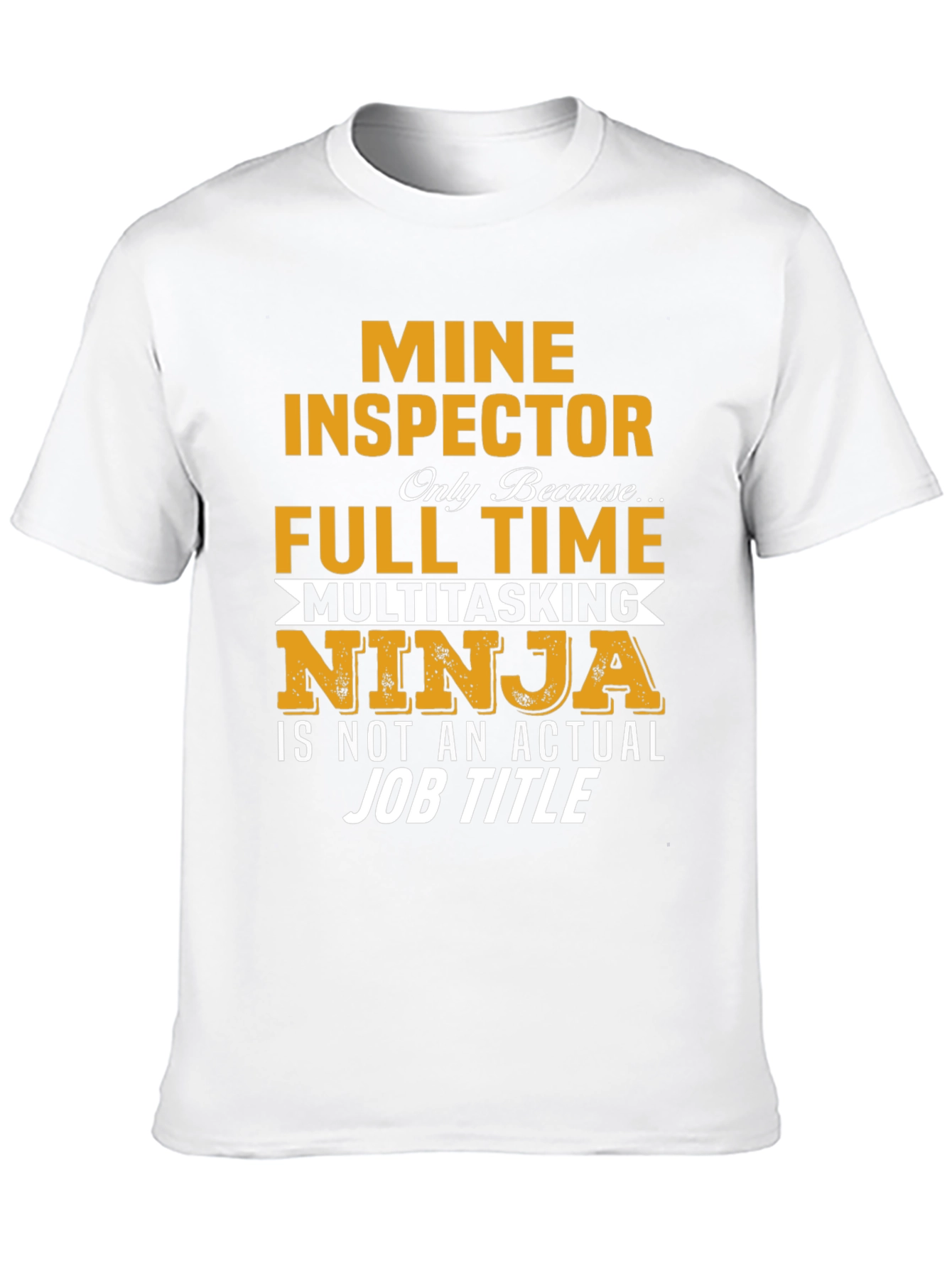 Mine Inspector Multitasking Ninja T-Shirt