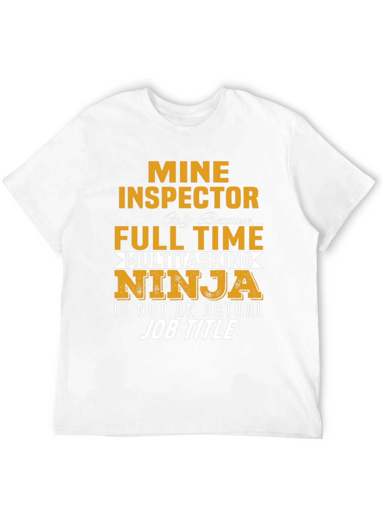 Mine Inspector Multitasking Ninja T-Shirt