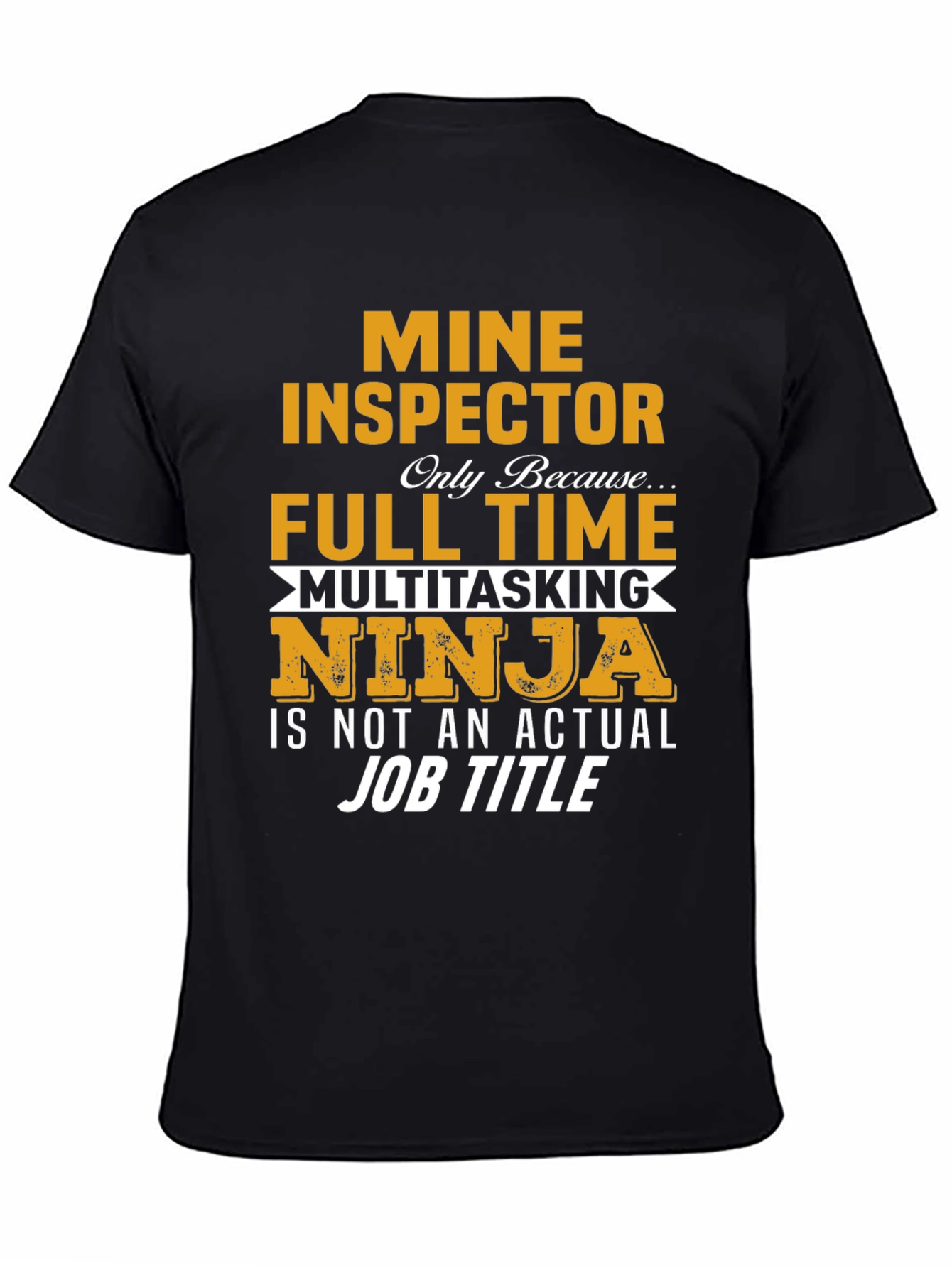 Mine Inspector Multitasking Ninja T-Shirt