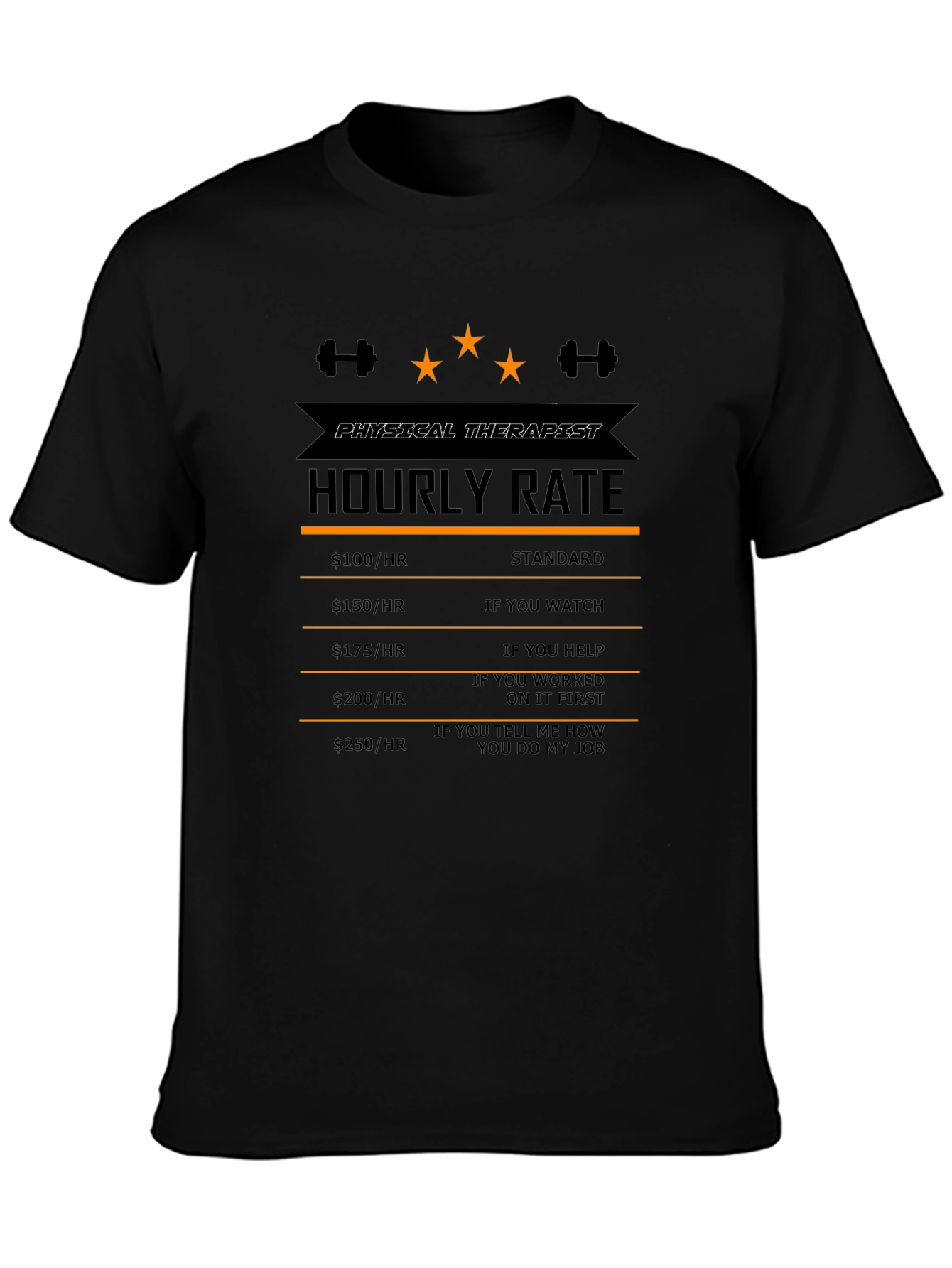 Physical Therapist Hourly Rate Funny T-Shirt
