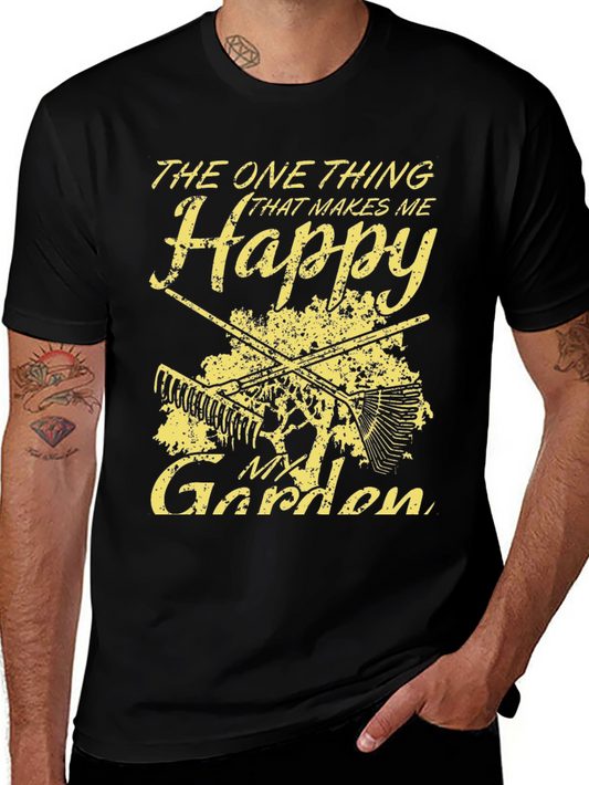 Gardening T-Shirt: The One Thing That Makes Me Happy