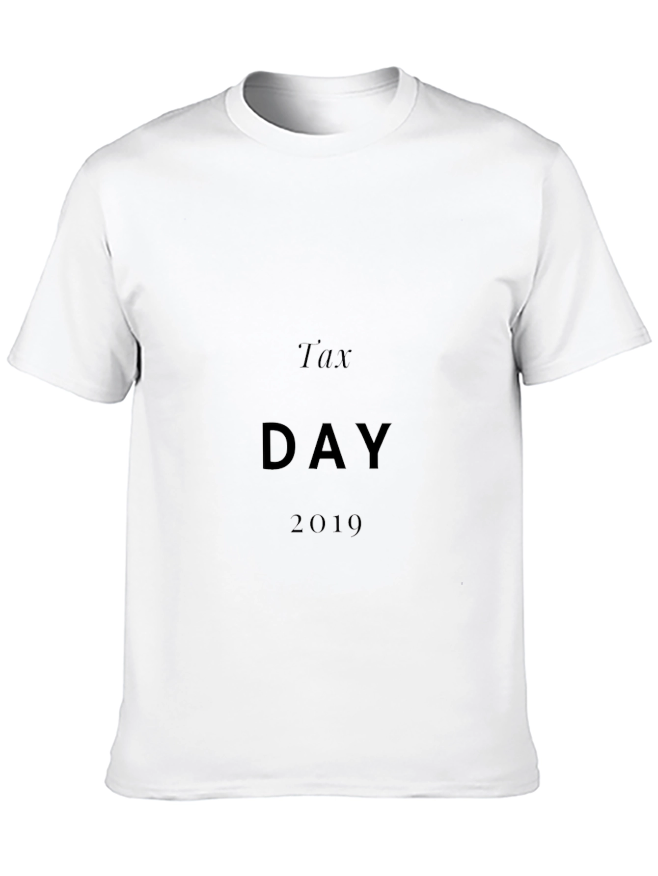 Tax Day 2019 Black T-Shirt