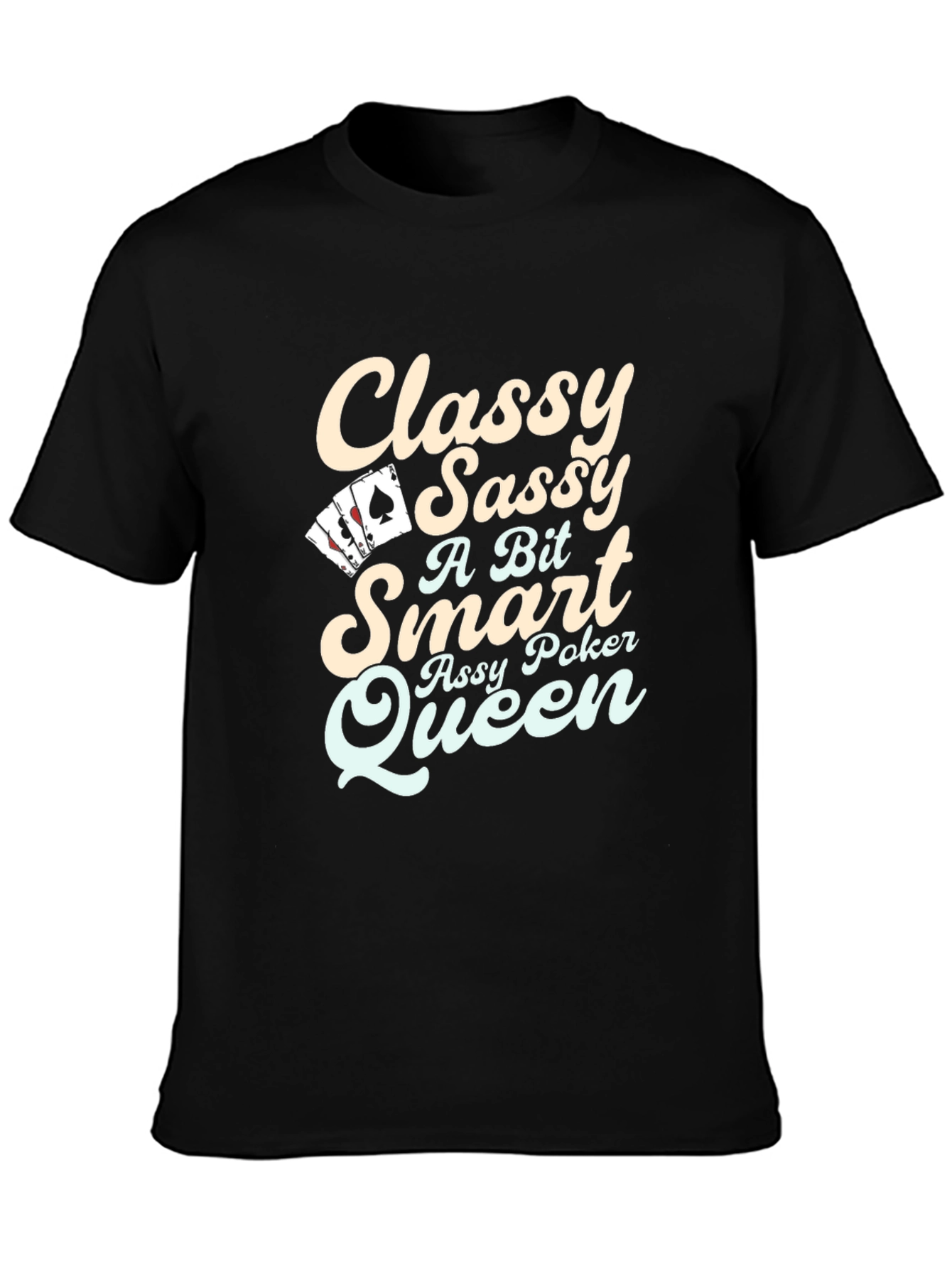 Classy Sassy Poker Queen Black Graphic T-Shirt