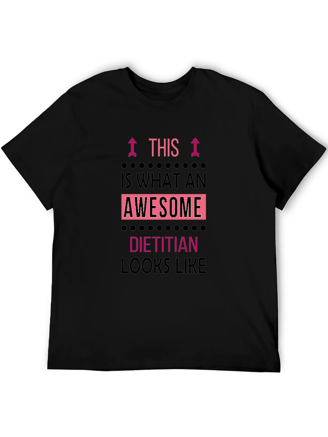 Awesome Dietitian T-Shirt - Black Graphic Tee