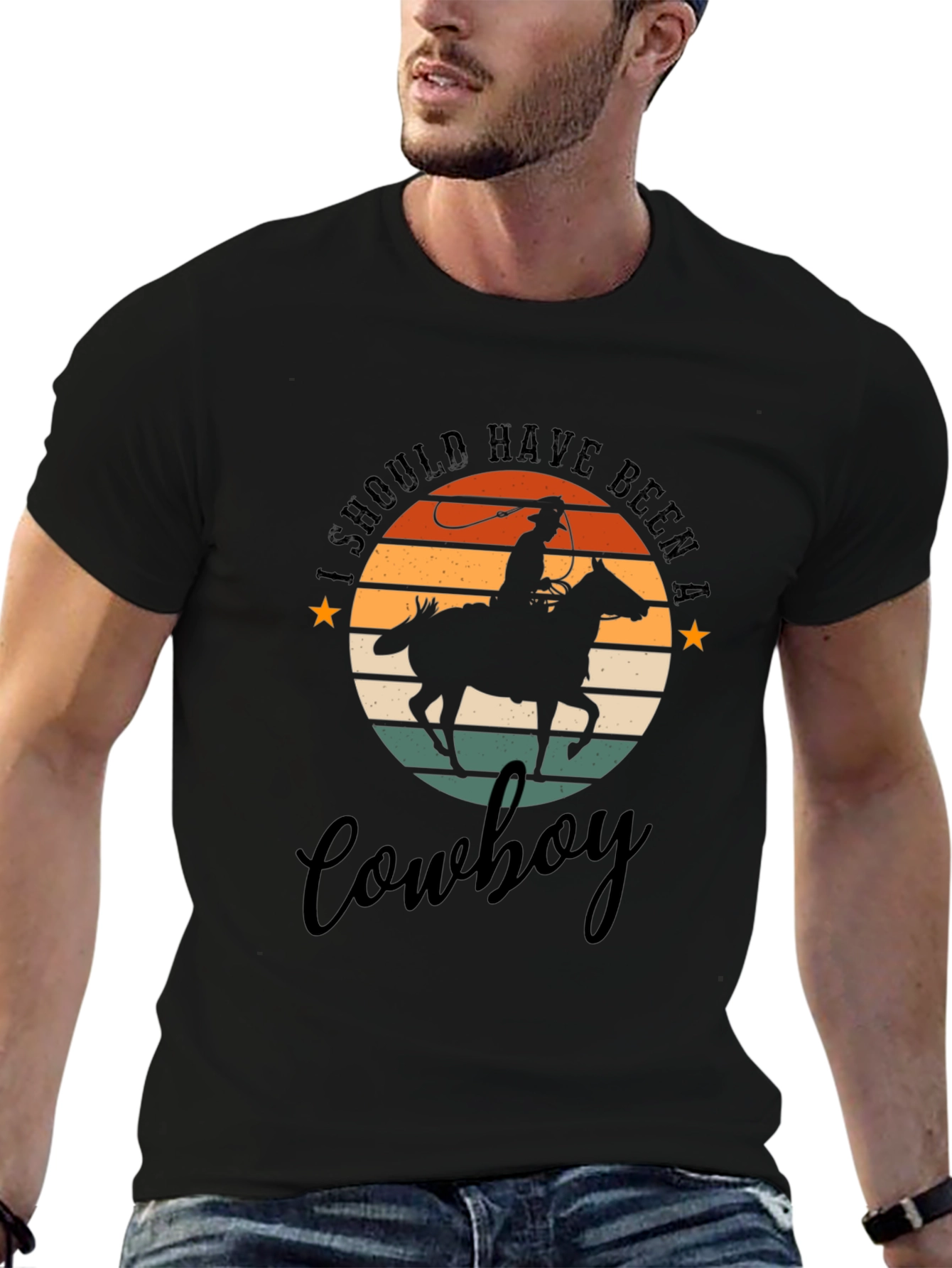 Cowboy T-Shirt: I Should Have Been A Cowboy