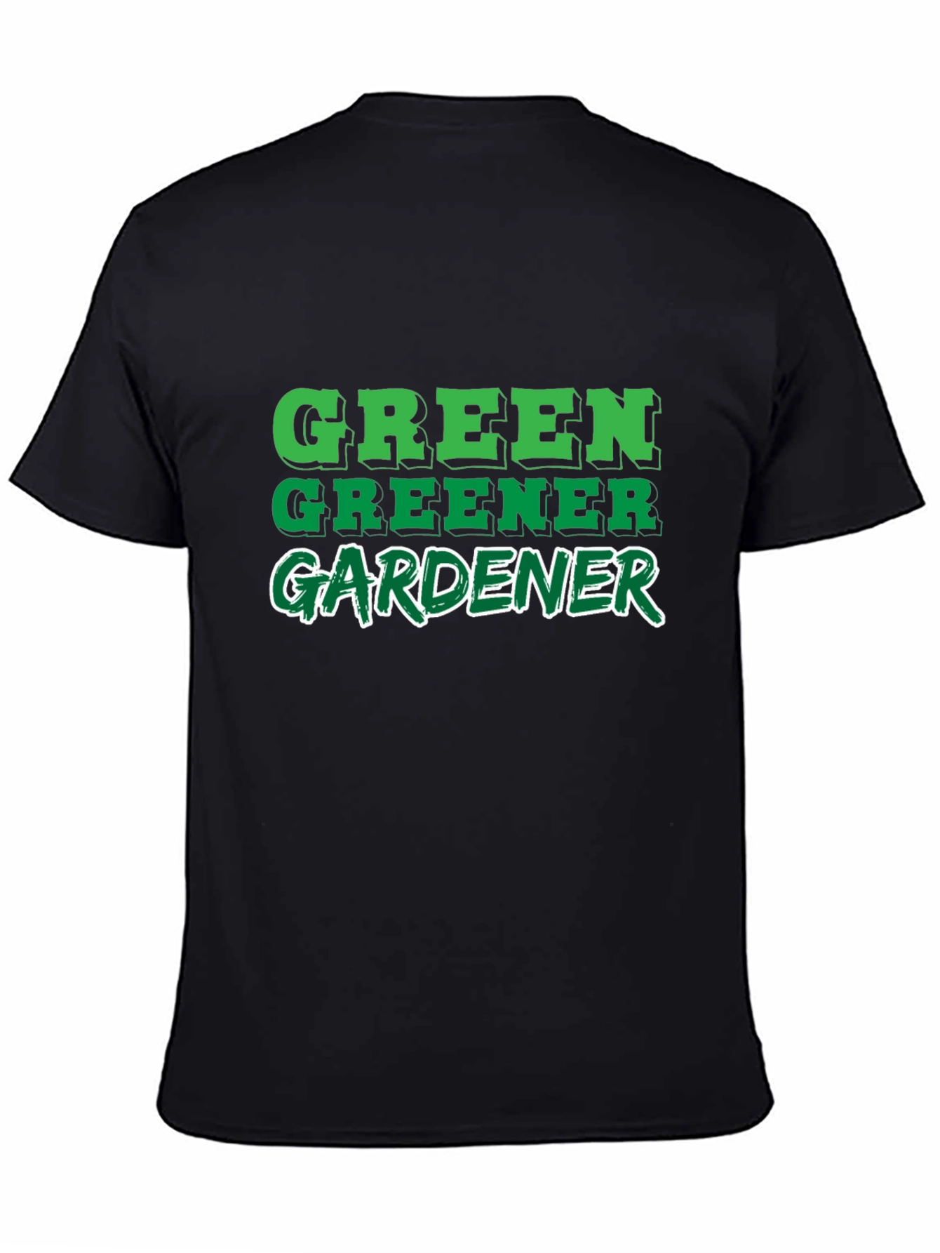 Green Greener Gardener Black T-Shirt