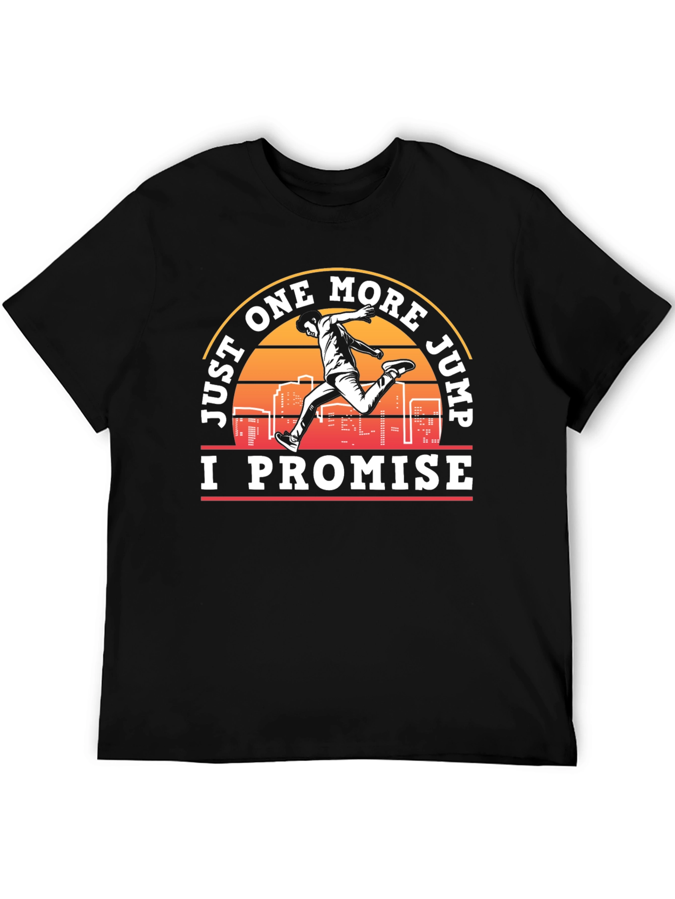 Just One More Jump T-Shirt