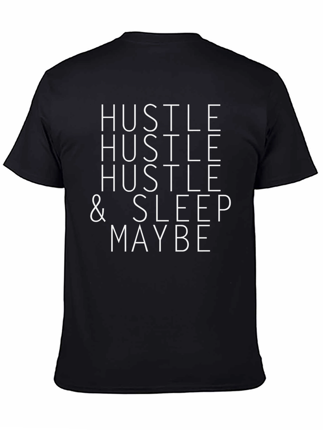 Hustle & Sleep Maybe T-Shirt