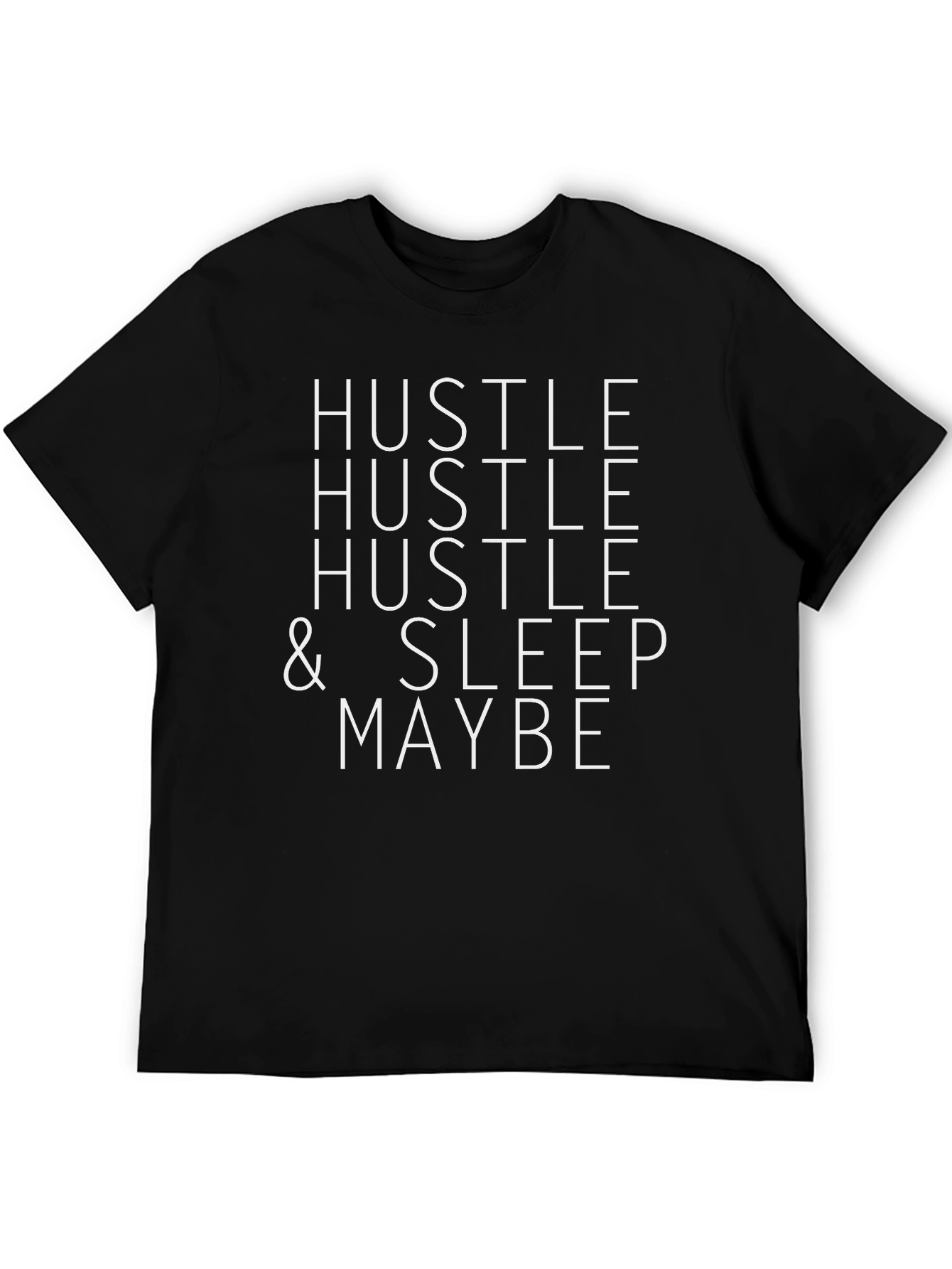 Hustle & Sleep Maybe T-Shirt