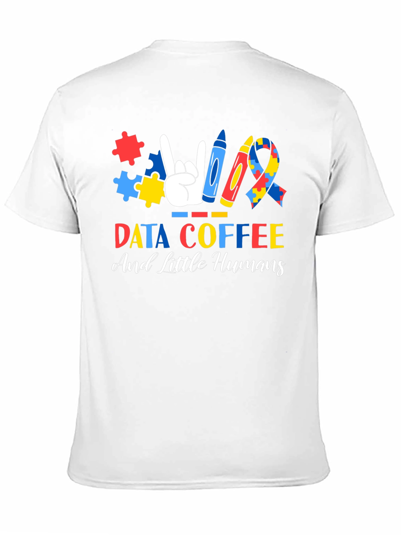 Autism Awareness T-Shirt: Data Coffee and Little Humans