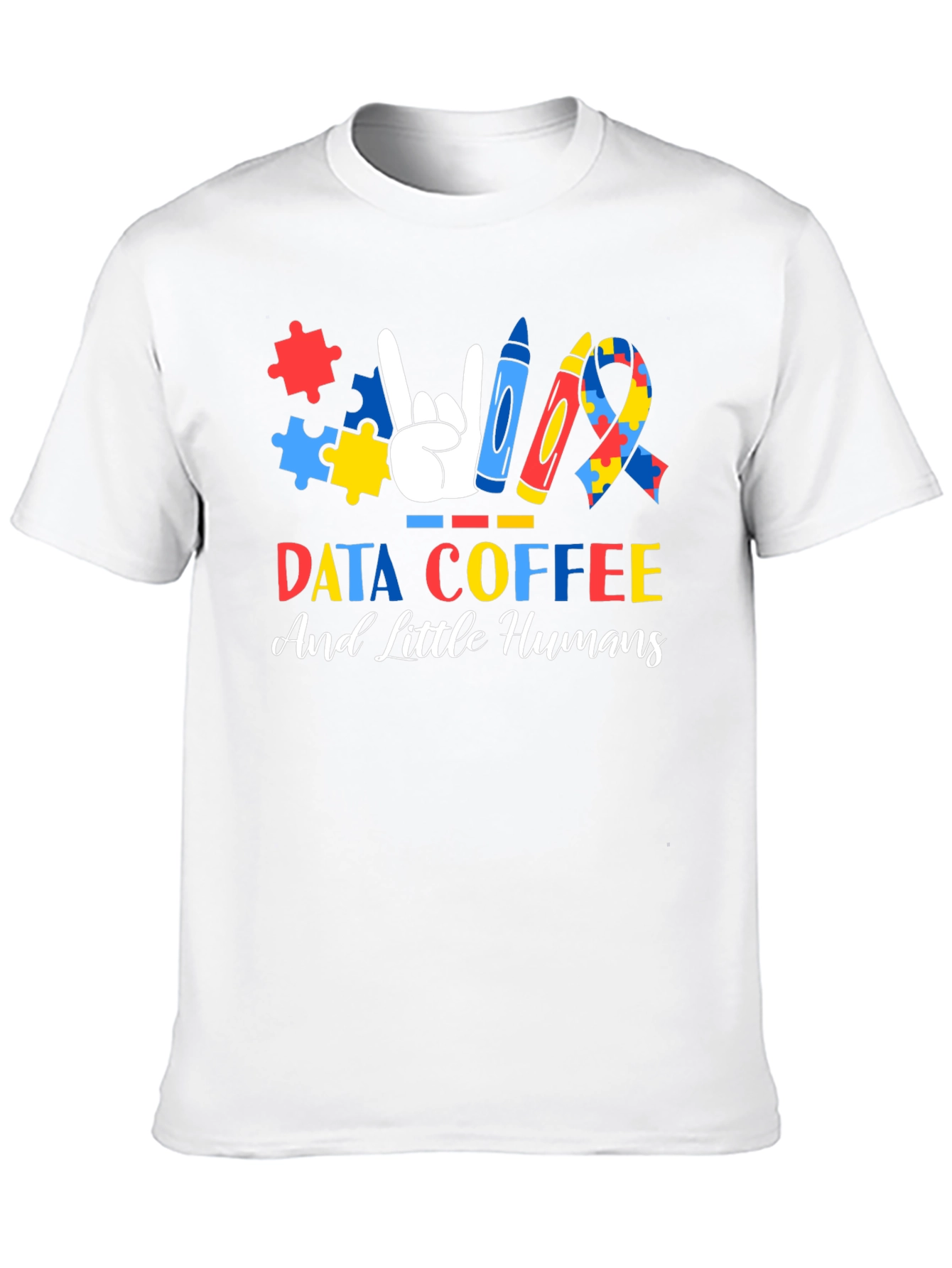 Autism Awareness T-Shirt: Data Coffee and Little Humans