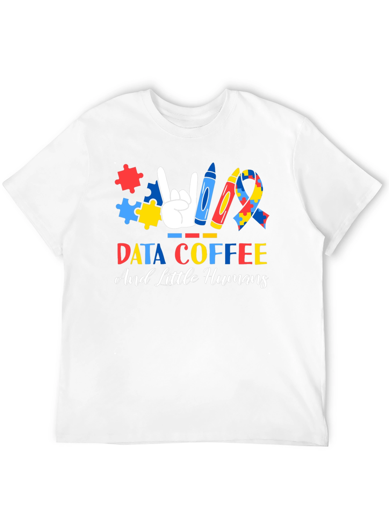 Autism Awareness T-Shirt: Data Coffee and Little Humans