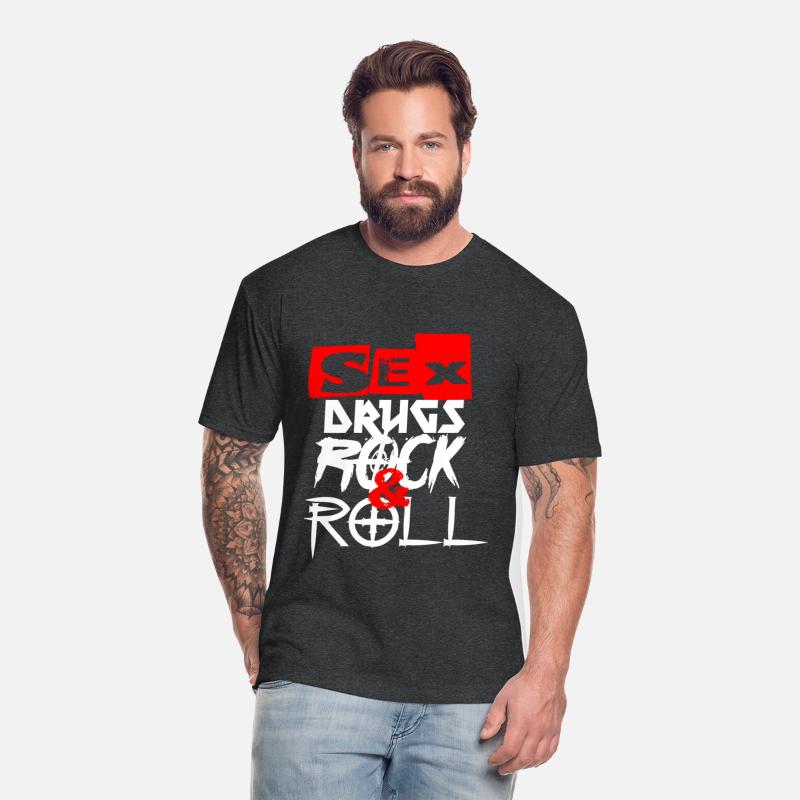 Sex and drugs and Rock and Roll