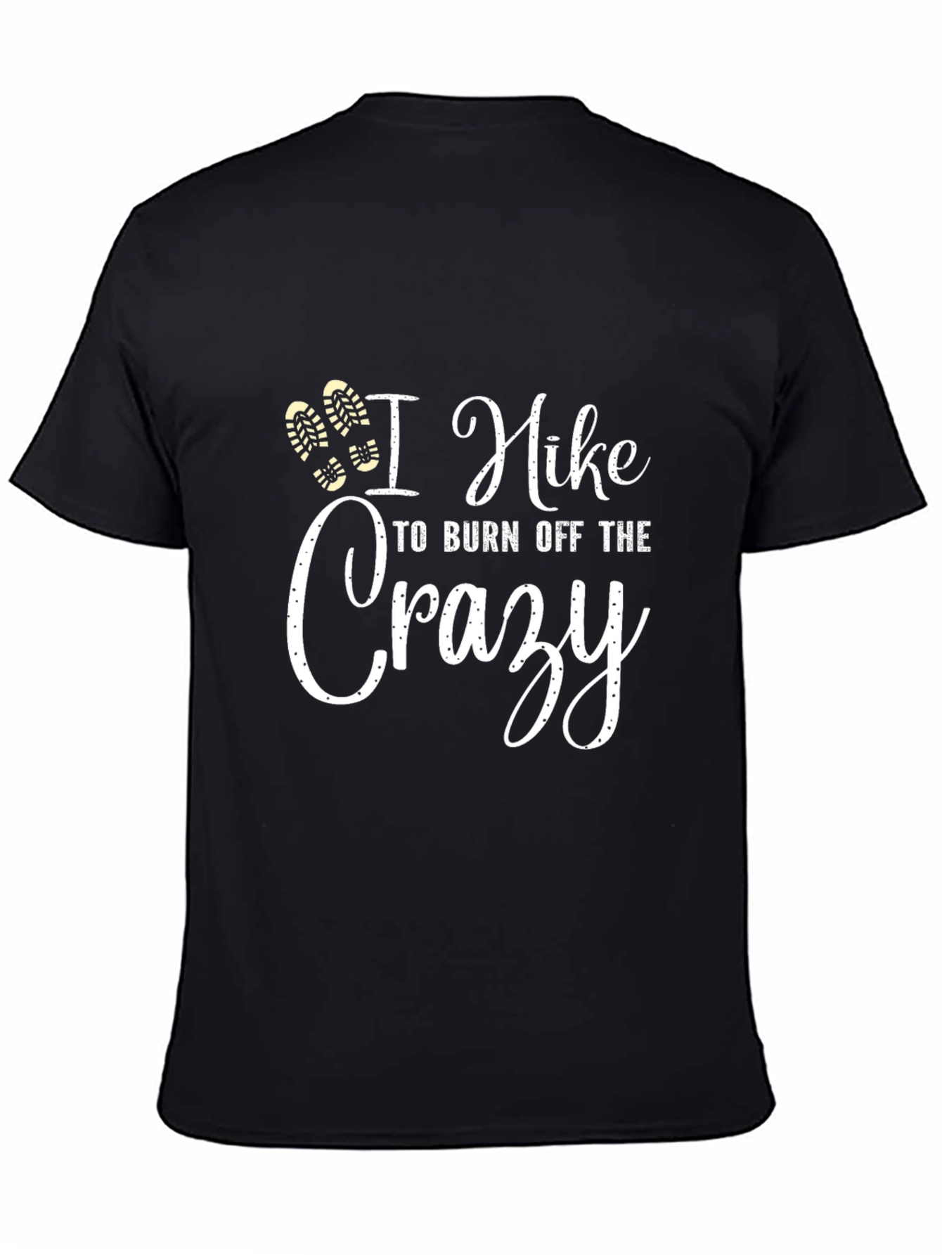 Hiking T-Shirt - Burn Off The Crazy