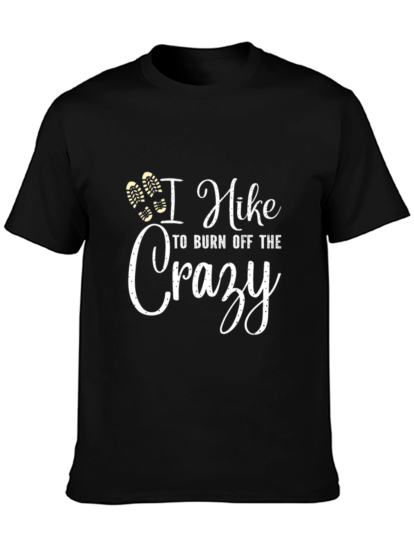 Hiking T-Shirt - Burn Off The Crazy