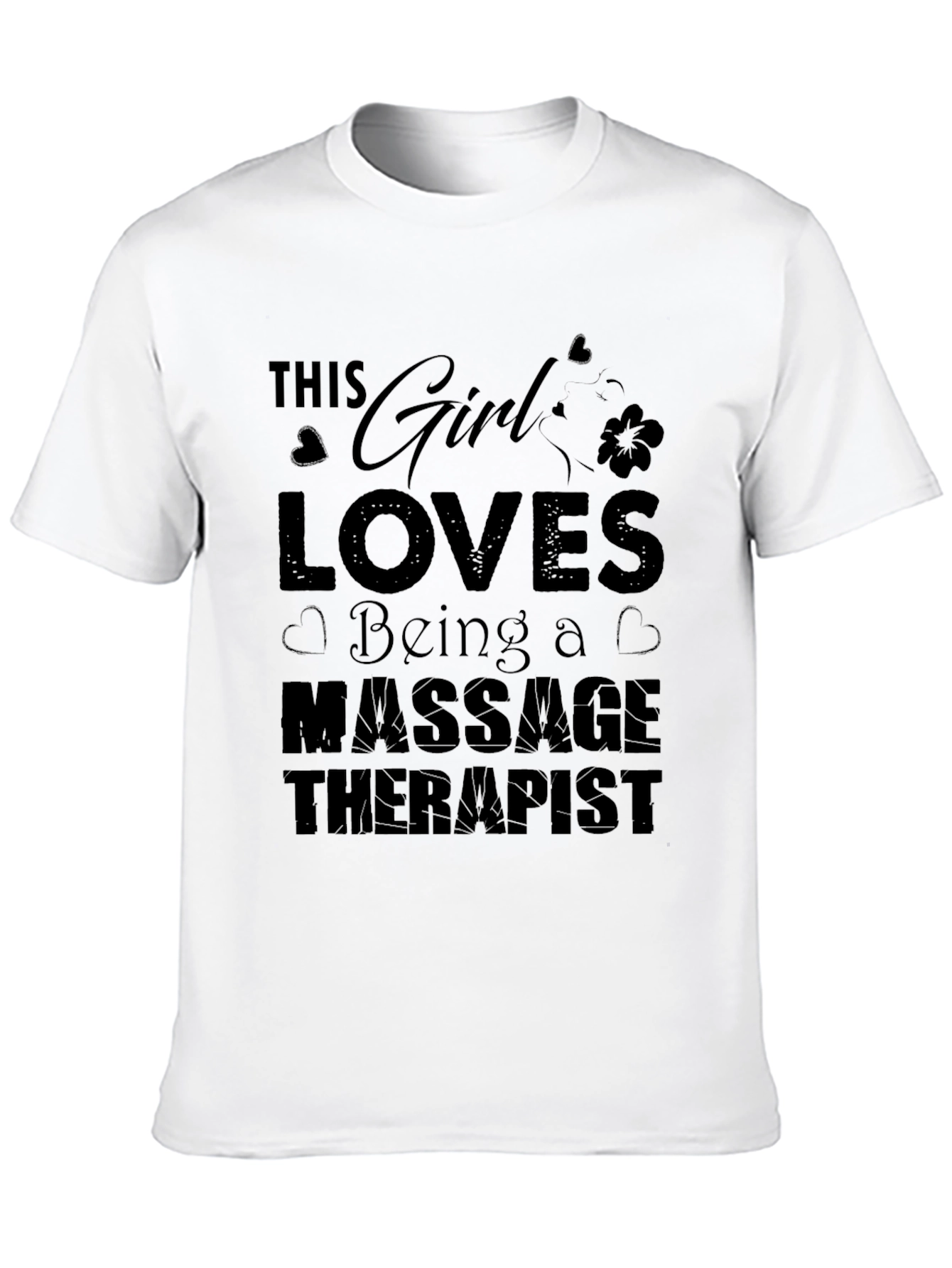 Massage Therapist T-Shirt - This Girl Loves