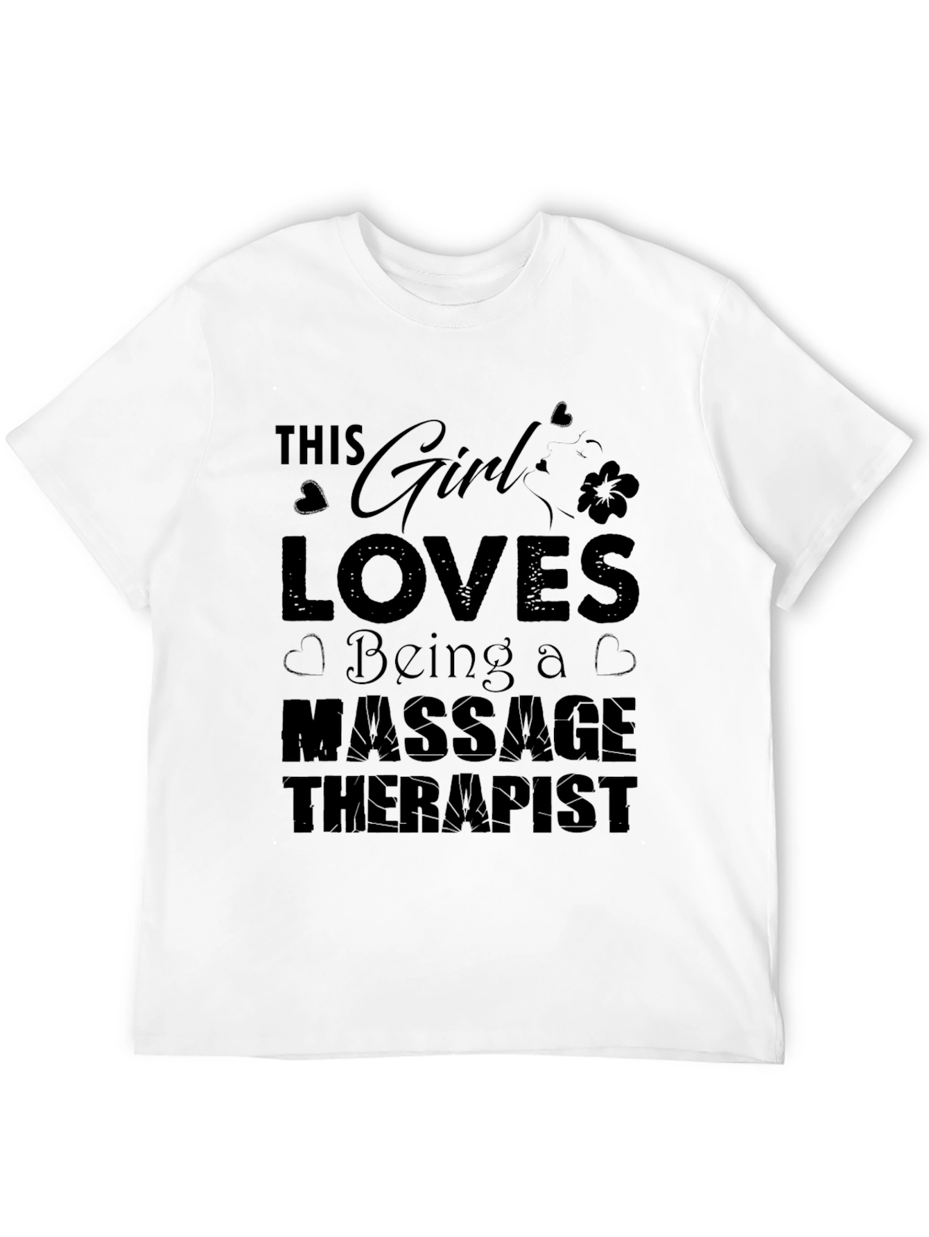 Massage Therapist T-Shirt - This Girl Loves