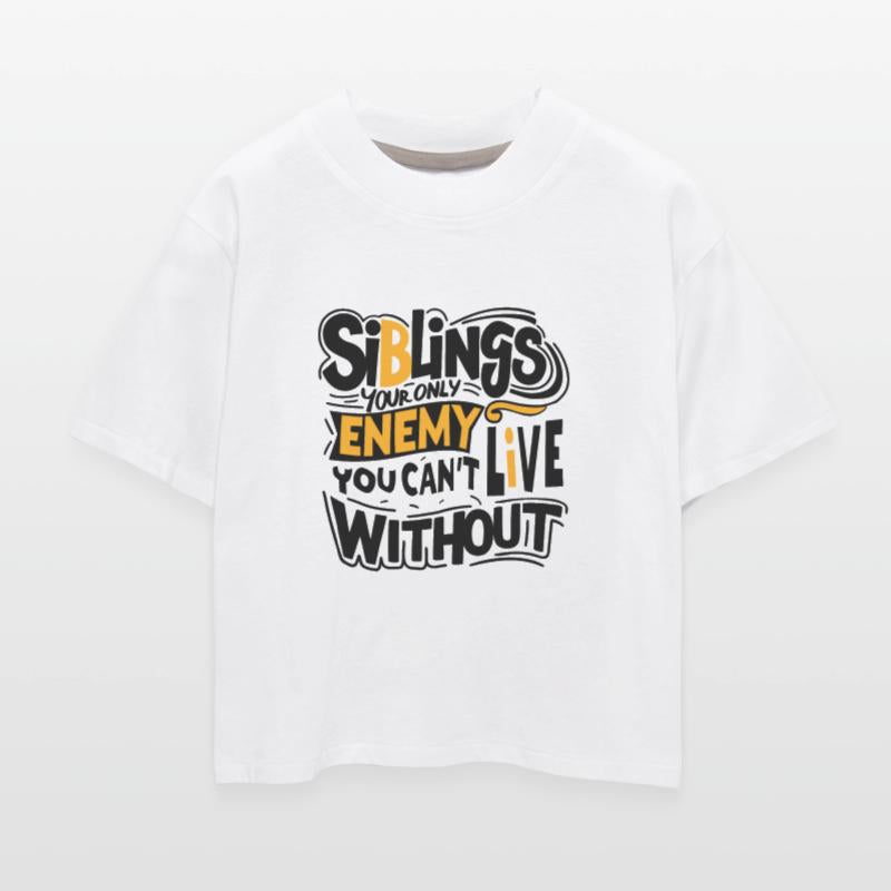 Siblings Your Only Enemy You Can t Live Without