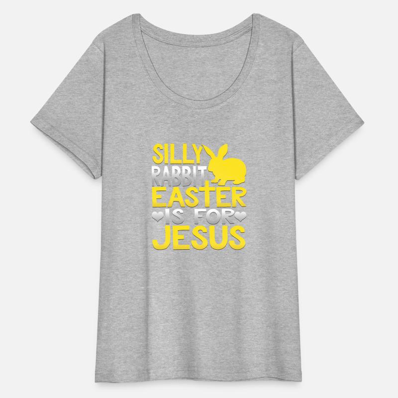 Silly Rabbit Easter Is For Jesus Christian