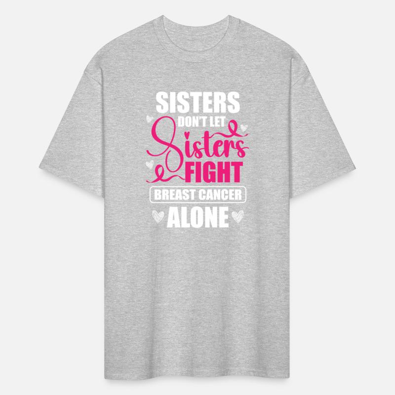 Sisters Dont Let Sisters Fight Breast Cancer Alone