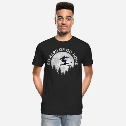 Ski Hard or Go Home Skiing Winter Sports