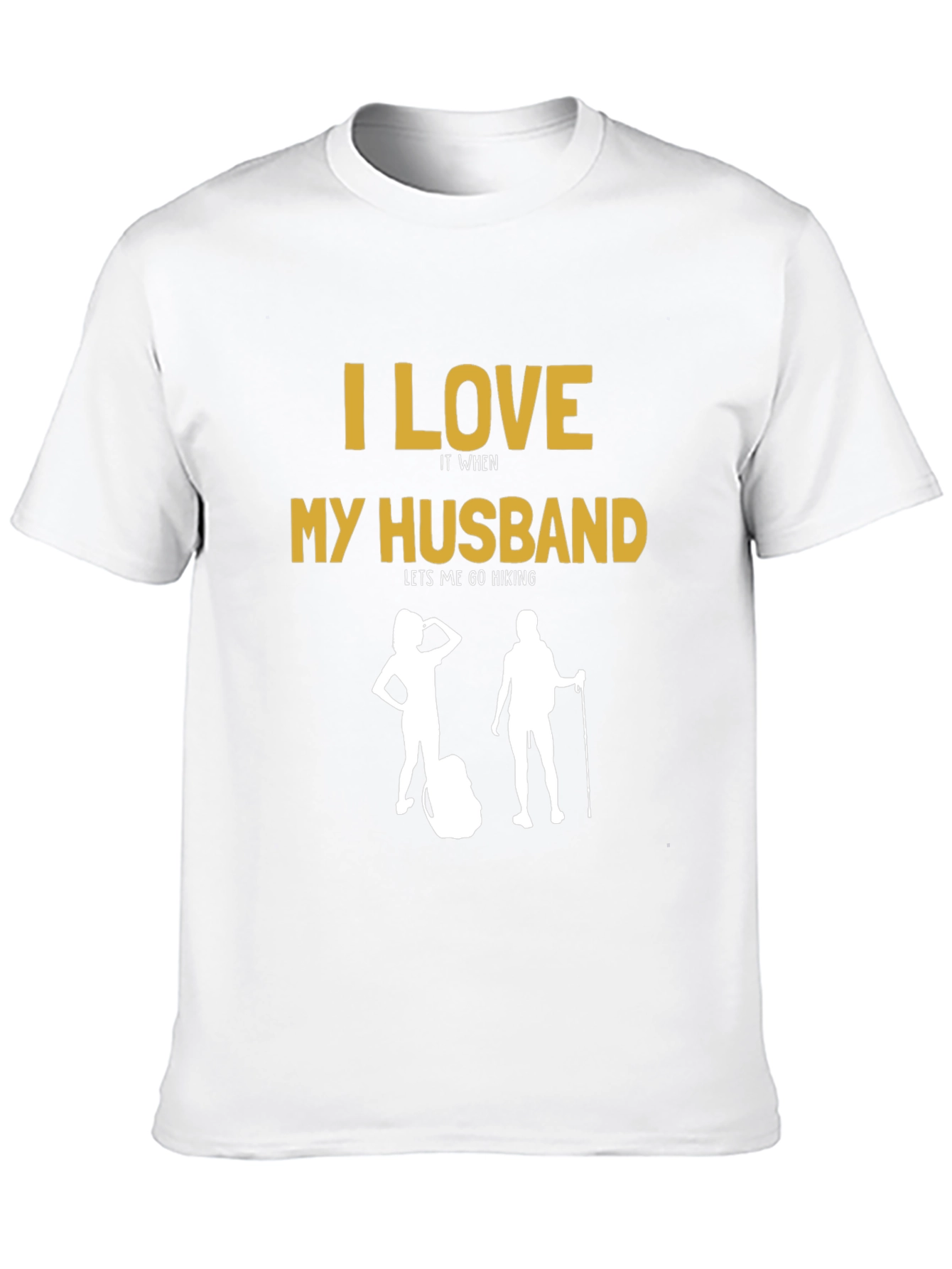 I Love My Husband Hiking T-Shirt