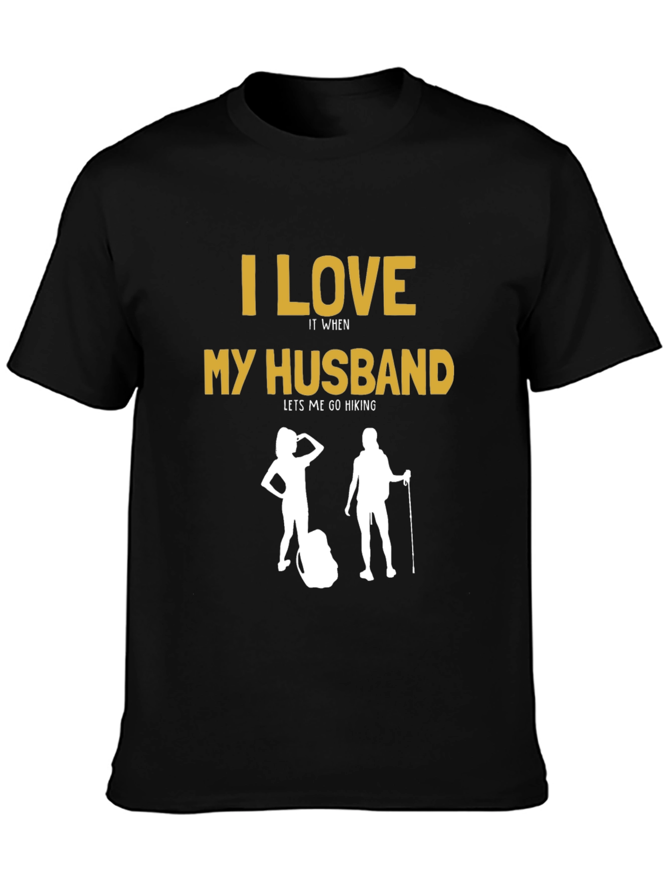I Love My Husband Hiking T-Shirt