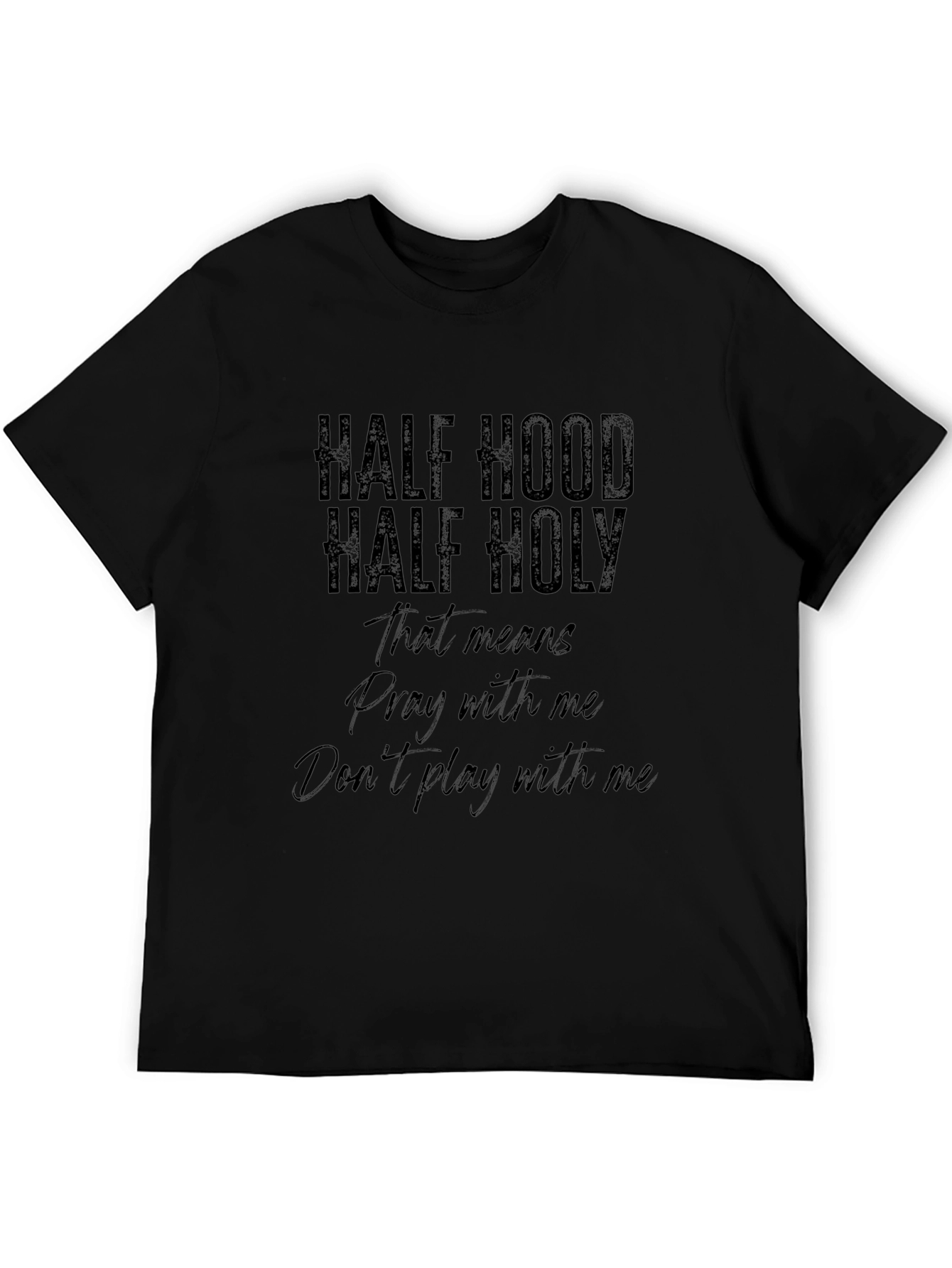 Half Hood Half Holy Graphic Tee