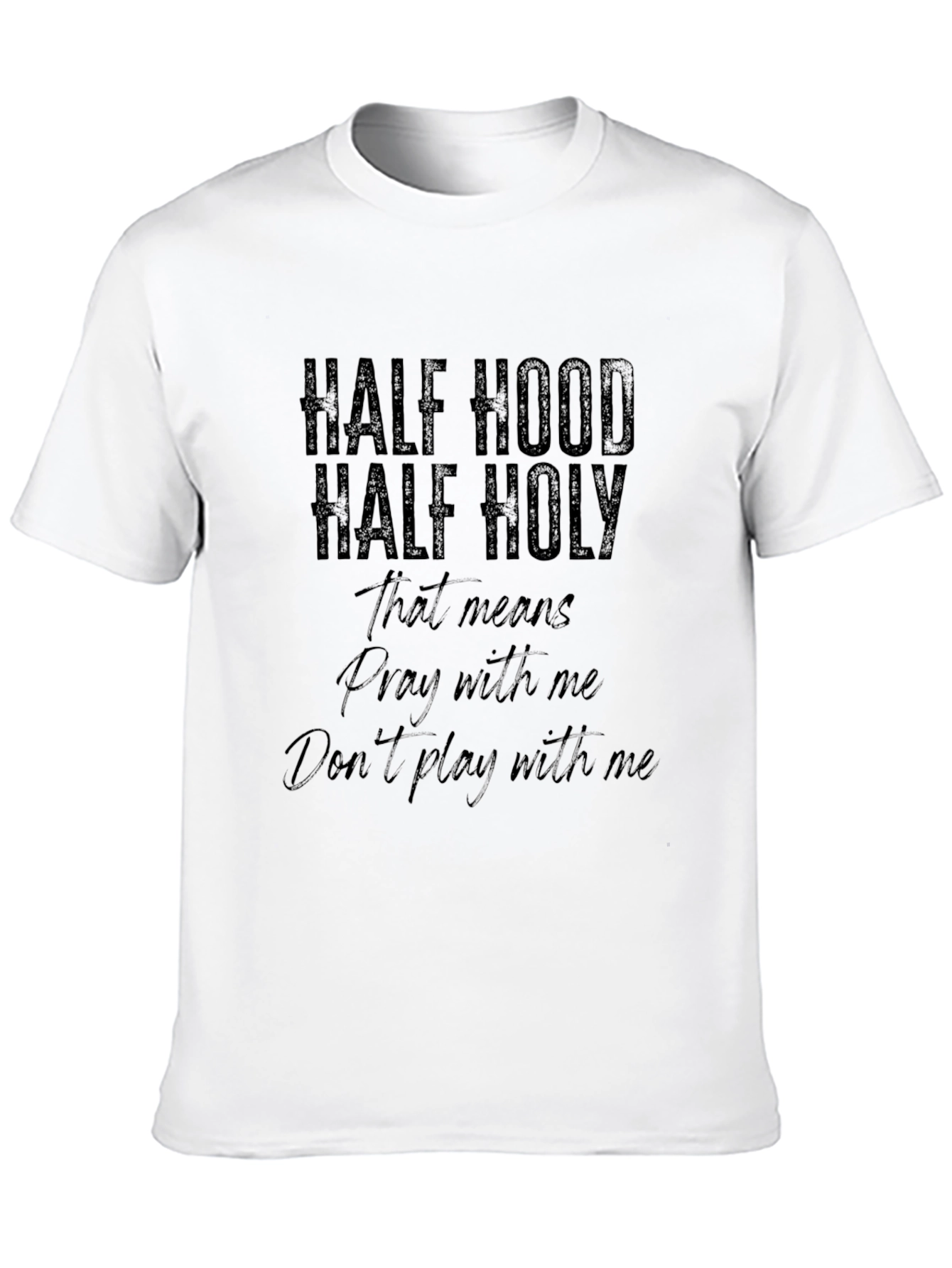 Half Hood Half Holy Graphic Tee