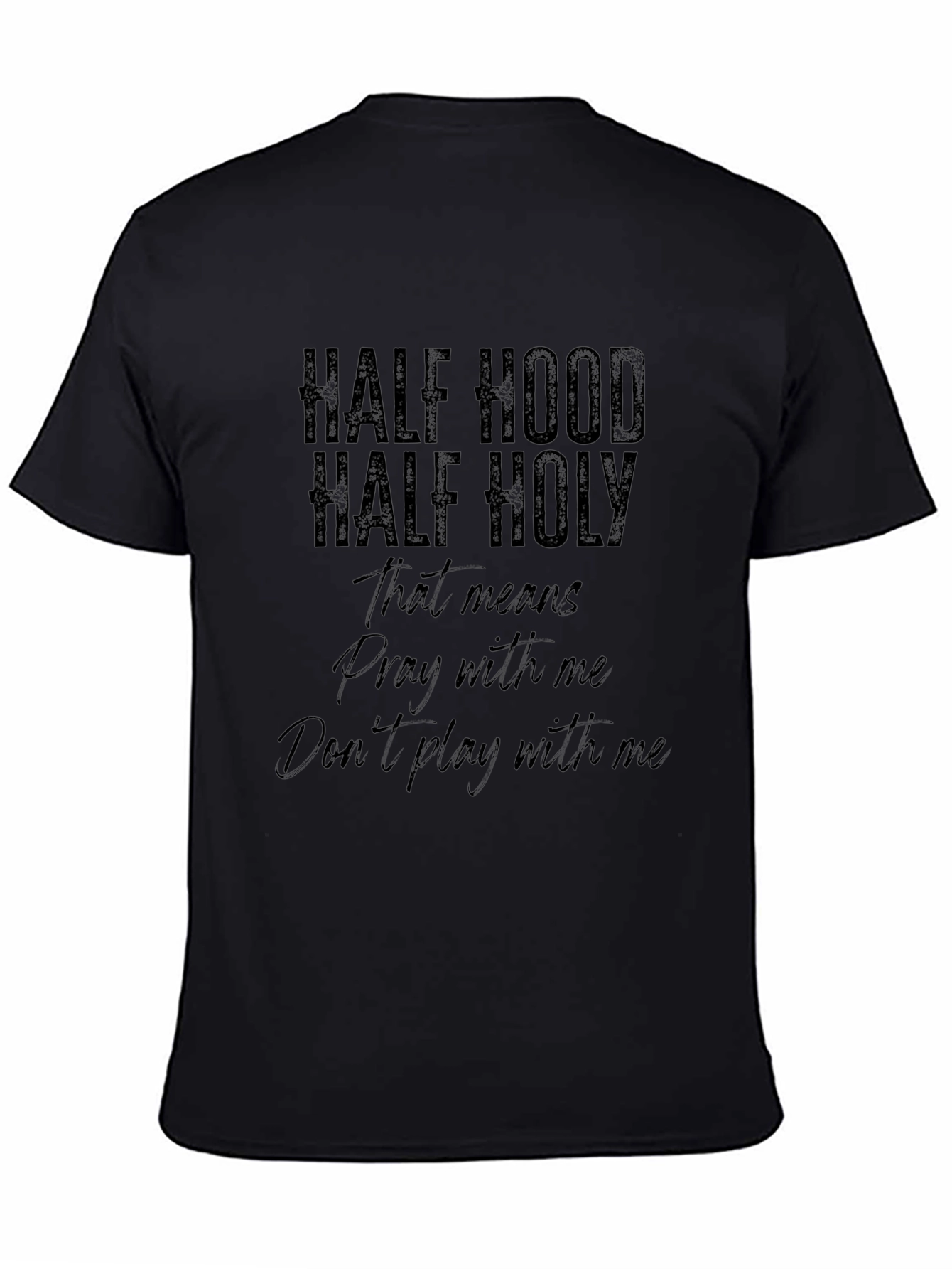 Half Hood Half Holy Graphic Tee