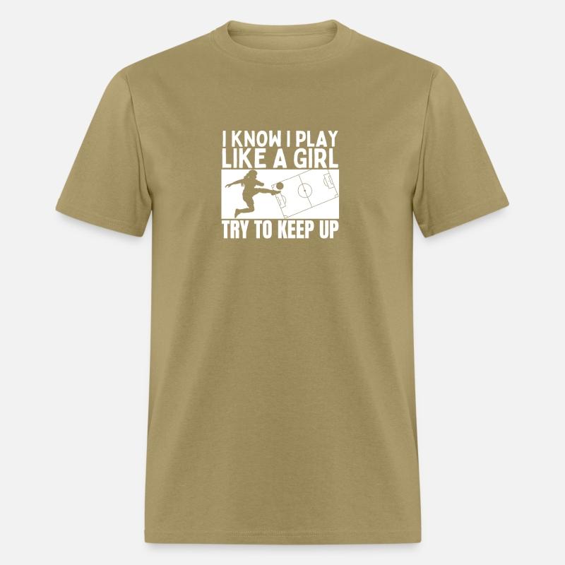 Soccer Player I Play Like A Girl Funny Women Girl