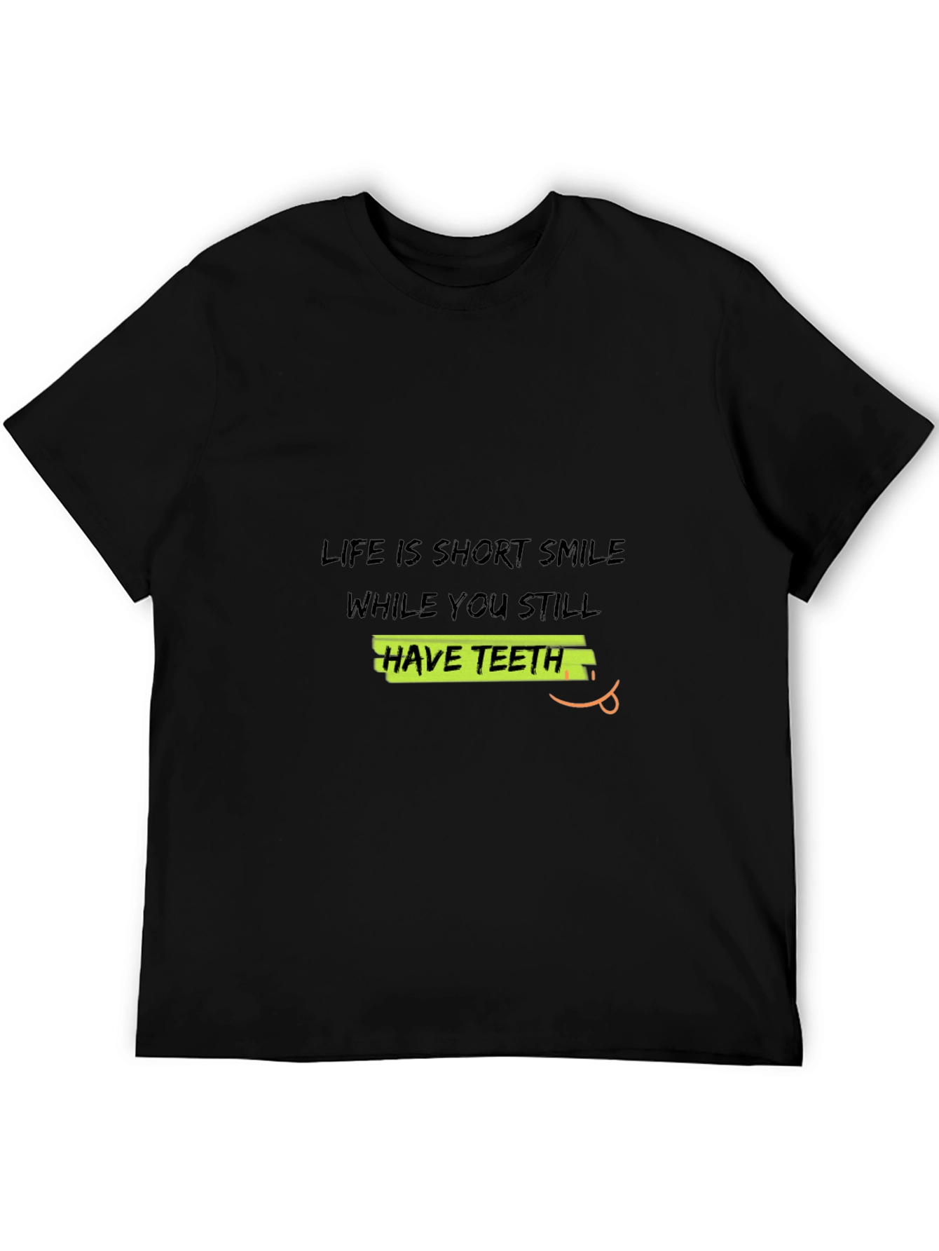 Life is Short Smile T-Shirt