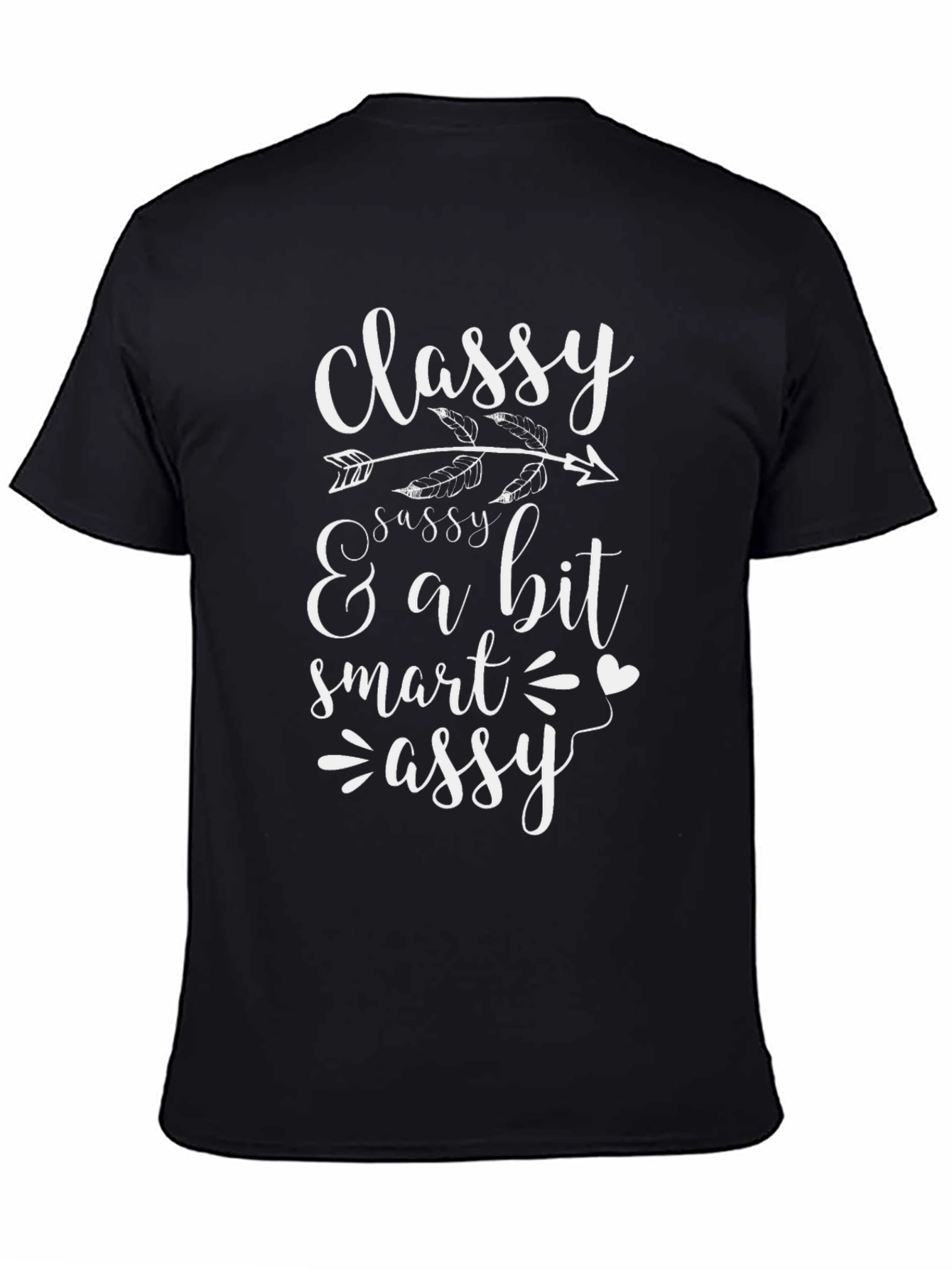 Classy Sassy Smart Assy Graphic Tee