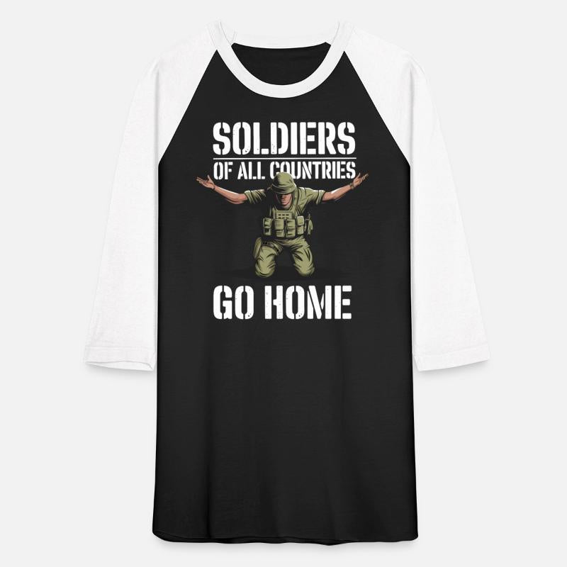 Soldiers of all Countries Go Home - No War