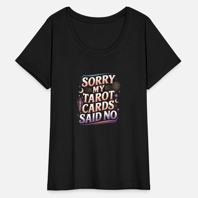 Sorry My Tarot Cards Said No 4