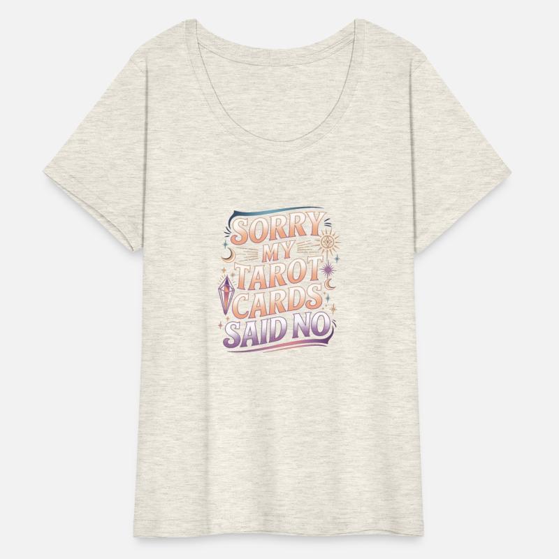 Sorry My Tarot Cards Said No 4